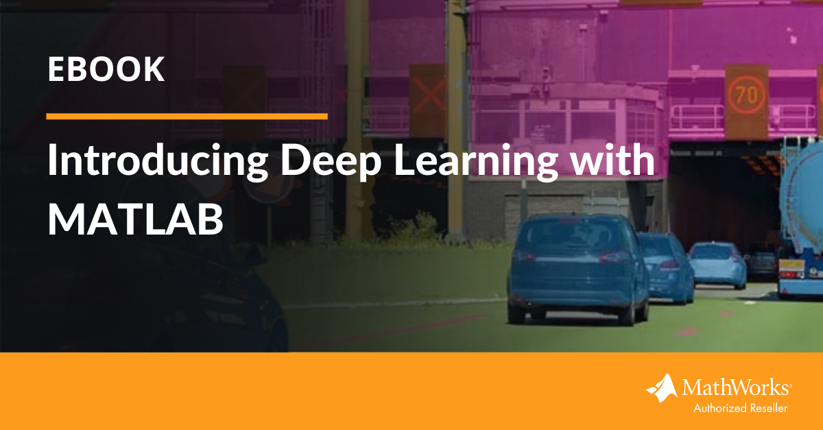 [eBook] Introducing Deep Learning With MATLAB